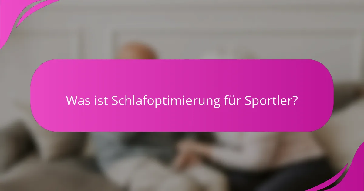 Was ist Schlafoptimierung für Sportler?