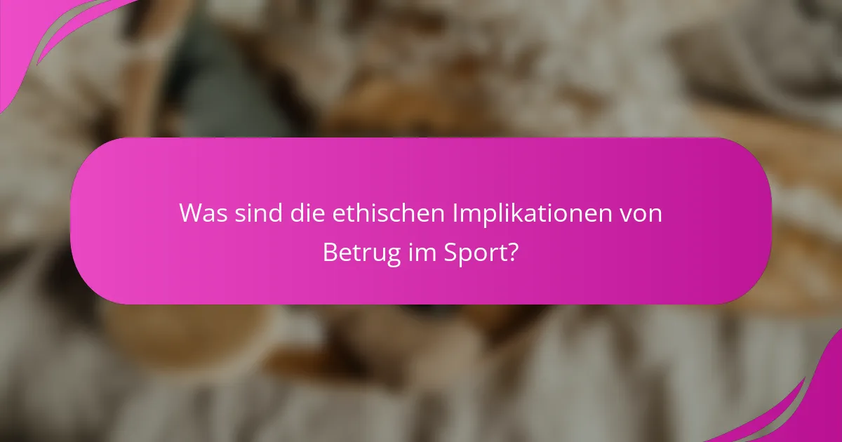Was sind die ethischen Implikationen von Betrug im Sport?